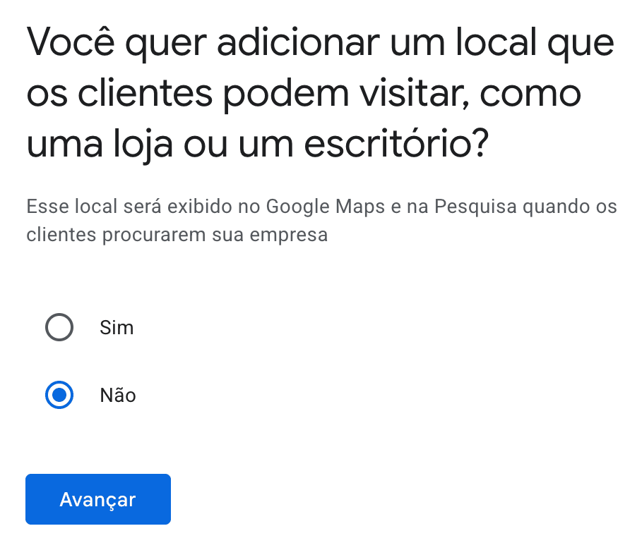 Pergunta do Google sobre adicionar um local que os clientes podem visitar, com a opção Não marcada